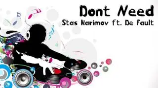 (Club) Stas Karimov ft. De Fault - Dont Need