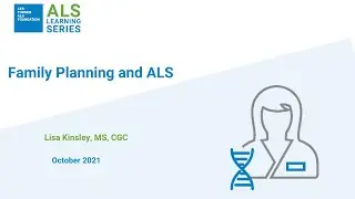 ALS Learning Series: Family Planning and ALS
