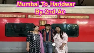 Mumbai To Haridwar|| Train 19019 Journey by 2nd AC 2024 || #mumbaitoharidwar #bandraharidwarexpress