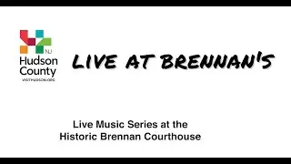Live at Brennan's - Live Music Series at the Historic Brennan Courthouse!