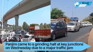 Panjim came to a grinding halt at key junctions on Wednesday due to a major traffic jam