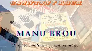 The Velvet Sundown / Fading Memories  Manu Brou