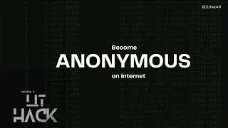 How To Be Anonymous Online: An Ethical Hacker’s Guide