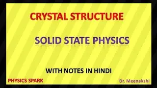 CRYSTAL STRUCTURE IN HINDI|SOLID STATE PHYSICS|GRADUATION|IN HINDI||#crystalstructure