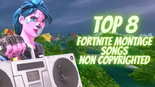 Top 8 BEST Non-copyrighted Songs for Fortnite Montages (Season 2)