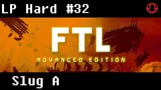 FTL Advanced Edition #32 - Hard - Slug Salt (The Last Stand)