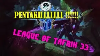 League of tafrik 33 ( PENTAAAAAAAAA )