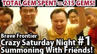 Crazy Saturday Night #1 Summoning With Friends (Brave Frontier)