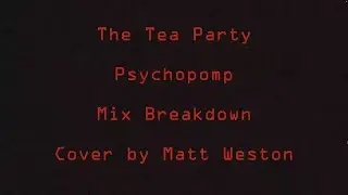 Psychopomp  - Mix Breakdown (The Tea Party Cover)