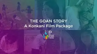The Goan Story : A Konkani Film Package | IFFI 2019 | Film Section Lineup