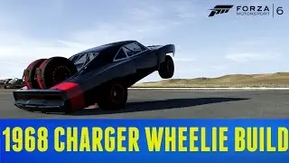 Forza Motorsport 6 | Wheelie Build | 1968 Dodge Charger fast and furious