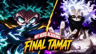 PERTEMPURAN FINAL YANG MENENTUKAN NASIB DUNIA - My Hero Academia S8 FINAL [TAMAT]