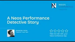 Neos Con 2024 - Sebastian Helzle - An Neos Performance Detective Story