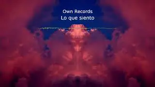 Own Records -🎉Lo que siento[COPYRIGHT FREE Music] (Electronic/ Progressive/ Tutorial/ Instrumental)