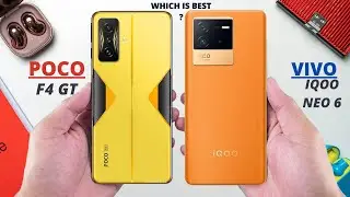 Poco F4 GT vs Iqoo Neo 6 || Full Comparison || Design,Display,Battery,Performance||