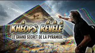 Khéops Revealed - 4K Documentary