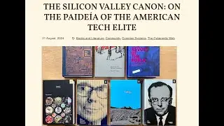 The Silicon Valley Canon: On the Paıdeía of the American Tech Elite by Tanner Greer
