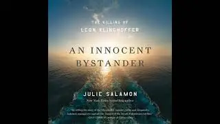Innocent Bystander: The Killing of Leon Klinghoffer - Julie Salamon