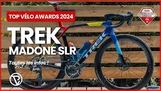 TREK MADONE SLR toutes les infos - Top V&eacute;lo Awards 2024