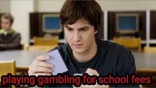 Gambling for school fees ( movie story)