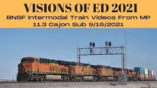 BNSF Intermodal Train Videos From MP 11.3 Cajon Sub 9/16/2021