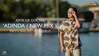 Anwar GoCha - Adinda ( New Mix ) | Official Music Video