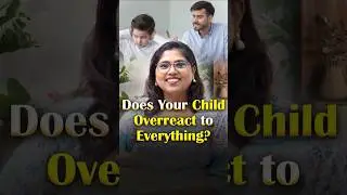 Does Your Child Overreact to Everything? #shorts #trending #childcaretips #parentstips #parents