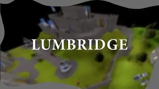 Lumbridge - The History of Cities and Settlements - Episode 1