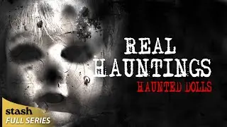 Ebay Doll | Real Hauntings: Haunted Dolls | S1E3 | Full Episode | Horror Series 2025