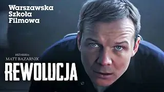 REWOLUCJA | ETIUDA | reż. Matt Bazarnik