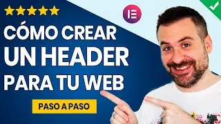 C&oacute;mo HACER UN HEADER con ELEMENTOR en 5 PASOS ► [o c&oacute;mo Crear Una Cabecera en Wordpress para tu Web]