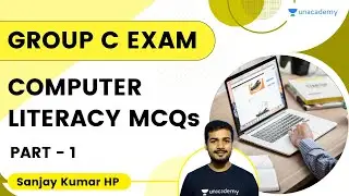 Computer Literacy MCQs | Part - 1 | Group C Exam | Sanjay Kumar H P