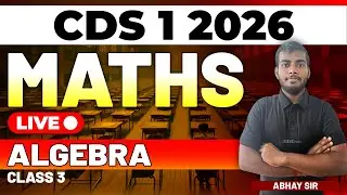 CDS 1 2026 Exam Maths Live - Algebra - Class 3