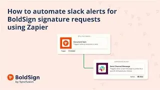 How to Automate Slack Alerts for BoldSign&reg; Signature Requests Using Zapier