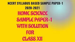 HOME SCIENCE SAMPLE PAPER -1 WITH SOLUTION