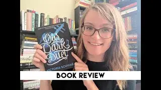 Book Review and Rant - Our Dark Duet