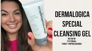 Dermalogica Special Cleansing Gel: Honest Review, Tutorial & First Impressions