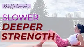Slower Movement, Deeper Core Strength | Mobility Everyday