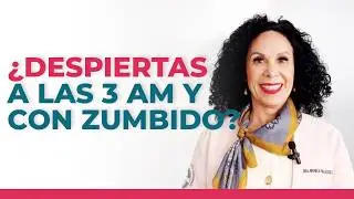 ¿Te despiertas 3 AM y con zumbido? | Dra Mónica Palacios