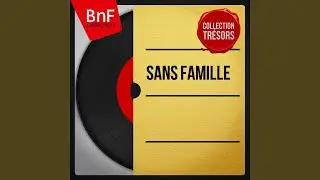 Sans famille, pt. 1