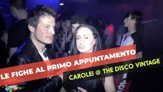 Il primo appuntamento - Carolei@TheDisco Vintage