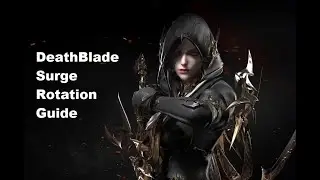 Lost Ark - (NA) DeathBlade Surge Rotation Guide (pt. 1)