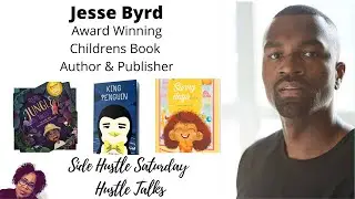 Life Lessons from successful entrepreneurs | Children's Book Author Jesse Byrd