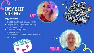 Unicorn Chef: EP2 Amy Stokes Waters & Michael Sage Easy Beef Stir Fry