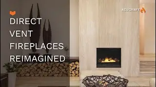 Fireplace Stories with Chris Maxson, Episode 16: Direct Vent Reimagined