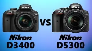 Nikon D3400 vs Nikon D5300