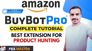 BuyBot Pro Tutorial 2024 | Best Extension For Amazon Fba | FBA Master