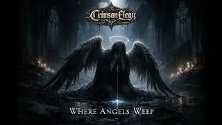 Crimson Elegy - Where Angels Weep