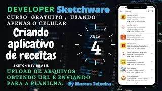 Curso app de receitas usando  só o celular, sketchware, Aula 4 upload, get link, e post na planilha