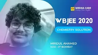 WBJEE 2020 CHEMISTRY SOLUTION & ANS KEY || Mridul Ahamed (M.Sc - IIT Bombay)